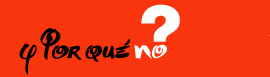 y por qu&eacute; no